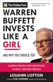 Warren Buffett Invests Like a Girl: And Why You Should Too, Motley Fool, The & Lofton, LouAnn
