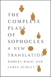 The Complete Plays of Sophocles: A New Translation, Sophocles