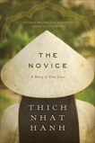 The Novice: A Story of True Love, Hanh, Thich Nhat