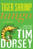 Tiger Shrimp Tango: A Novel, Dorsey, Tim