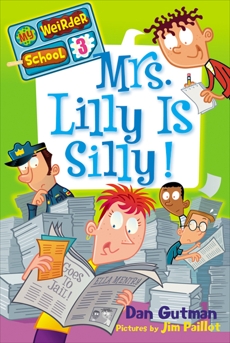 My Weirder School #3: Mrs. Lilly Is Silly!, Gutman, Dan