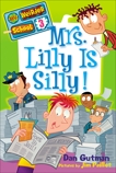 My Weirder School #3: Mrs. Lilly Is Silly!, Gutman, Dan