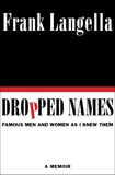 Dropped Names: Famous Men and Women As I Knew Them, Langella, Frank