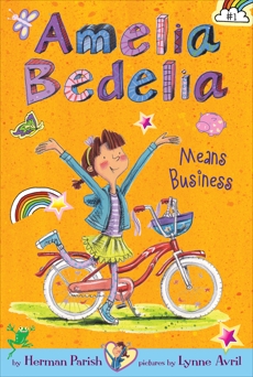 Amelia Bedelia Chapter Book #1: Amelia Bedelia Means Business, Parish, Herman