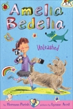 Amelia Bedelia Chapter Book #2: Amelia Bedelia Unleashed, Parish, Herman