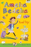 Amelia Bedelia Chapter Book #3: Amelia Bedelia Road Trip!, Parish, Herman