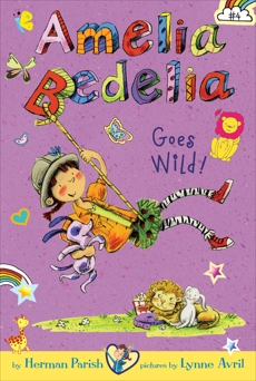 Amelia Bedelia Chapter Book #4: Amelia Bedelia Goes Wild!, Parish, Herman