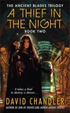 A Thief in the Night: Book Two of the Ancient Blades Trilogy, Chandler, David