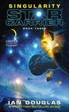 Singularity: Star Carrier: Book Three, Douglas, Ian