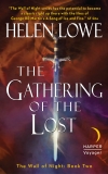 The Gathering of the Lost: The Wall of Night Book Two, Lowe, Helen