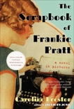 The Scrapbook of Frankie Pratt: A Novel, Preston, Caroline