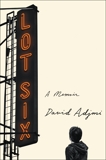 Lot Six: A Memoir, Adjmi, David