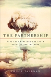 The Partnership: Five Cold Warriors and Their Quest to Ban the Bomb, Taubman, Philip