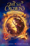 The Six Crowns: Fire over Swallowhaven, Jones, Allan