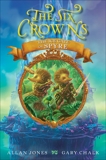 The Six Crowns: The Ice Gate of Spyre, Jones, Allan