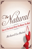 The Natural: How to Effortlessly Attract the Women You Want, La Ruina, Richard