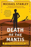 Death of the Mantis: A Detective Kubu Mystery, Stanley, Michael