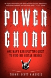 Power Chord: One Man's Ear Splitting Quest to Find His Guitar Heroes, Mckenzie, Thomas Scott & McKenzie, Thomas Scott