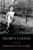 Diamond in the Rough: A Memoir, Colvin, Shawn