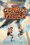 The Genius Files #2: Never Say Genius, Gutman, Dan