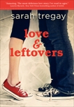 Love and Leftovers, Tregay, Sarah