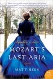 Mozart's Last Aria: A Novel, Rees, Matt