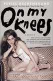 On My Knees: A Memoir, Aschenbrand, Periel