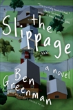 The Slippage: A Novel, Greenman, Ben