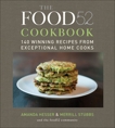 The Food52 Cookbook: 140 Winning Recipes from Exceptional Home Cooks, Stubbs, Merrill & Hesser, Amanda