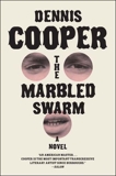 The Marbled Swarm: A Novel, Cooper, Dennis