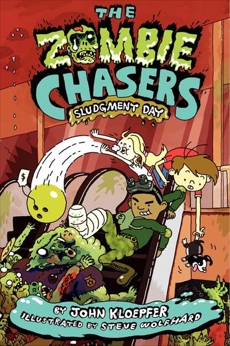 The Zombie Chasers #3: Sludgment Day, Kloepfer, John