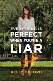 Everything Is Perfect When You're a Liar, Oxford, Kelly