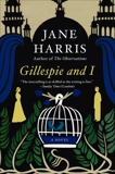 Gillespie and I: A Novel, Harris, Jane