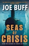 Seas of Crisis: A Novel, Buff, Joe