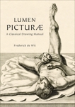 Lumen Picturae: A Classical Drawing Manuel, de Wit, Frederick