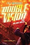 Double Vision: The Alias Men, Bradley, F. T.