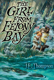 The Girl from Felony Bay, Thompson, J. E.