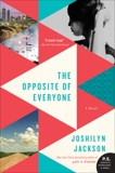 The Opposite of Everyone: A Novel, Jackson, Joshilyn