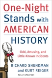 One-Night Stands with American History: Odd, Amusing, and Little-Known Incidents, Shenkman, Richard & Reiger, Kurt