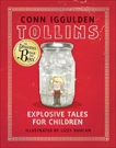 Tollins: Explosive Tales for Children, Iggulden, Conn