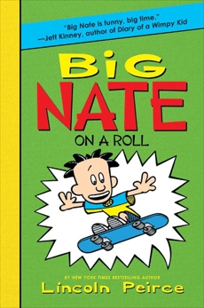 Big Nate on a Roll, Peirce, Lincoln