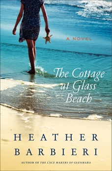 The Cottage at Glass Beach: A Novel, Barbieri, Heather