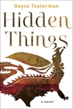 Hidden Things: A Novel, Testerman, Doyce