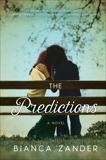 The Predictions: A Novel, Zander, Bianca