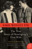 Paris Without End: The True Story of Hemingway's First Wife, Diliberto, Gioia