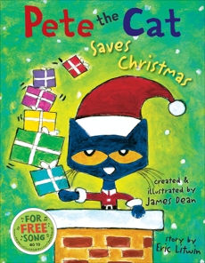 Pete the Cat Saves Christmas, Litwin, Eric & Dean, Kimberly