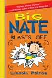 Big Nate Blasts Off, Peirce, Lincoln