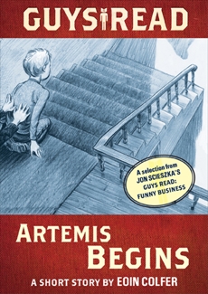 Guys Read: Artemis Begins: A Short Story from Guys Read: Funny Business, Colfer, Eoin & Scieszka, Jon
