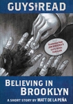 Guys Read: Believing in Brooklyn: A Short Story from Guys Read: Thriller, de la Pena, Matt