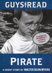 Guys Read: Pirate: A Short Story from Guys Read: Thriller, Myers, Walter Dean